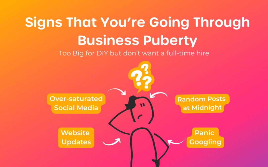 Signs That You’re Going Through Business Puberty